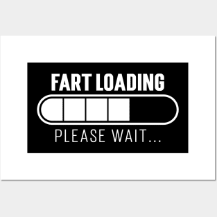 Fart Loading, Please Wait... Posters and Art